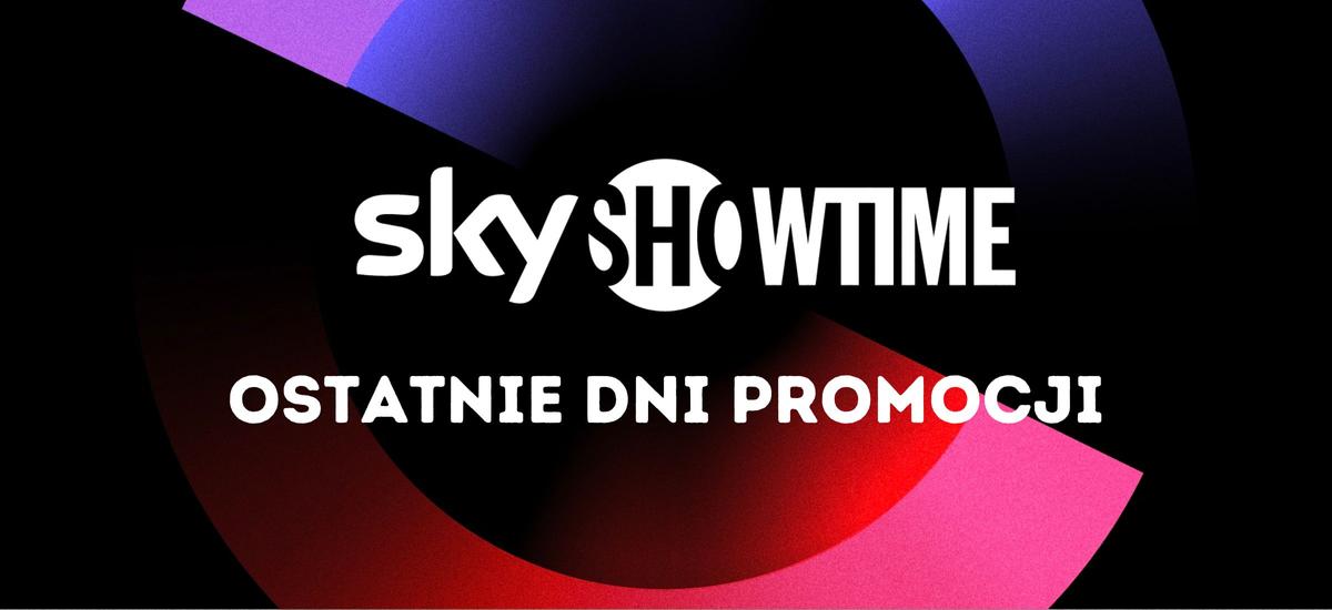 skyshowtime promocja pol roku nowa usluga